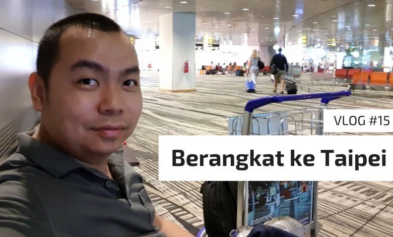 Berangkat ke Taipei