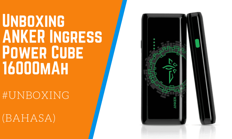 Unboxing Anker Ingress Power Cube 16000mAh
