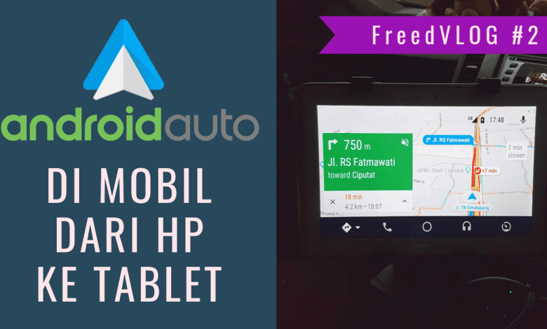 FreedVLOG #2 - Android Auto di Mobil dari HP ke Tablet
