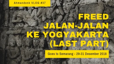 VLOG #37 - Freed Jalan-Jalan ke Yogyakarta - Last Part