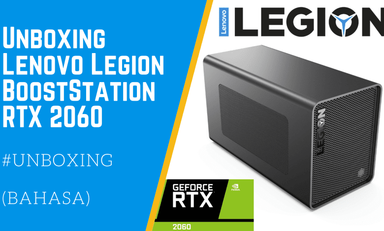 Unboxing Lenovo Legion BoostStation NVIDIA RTX 2060 - eGPU