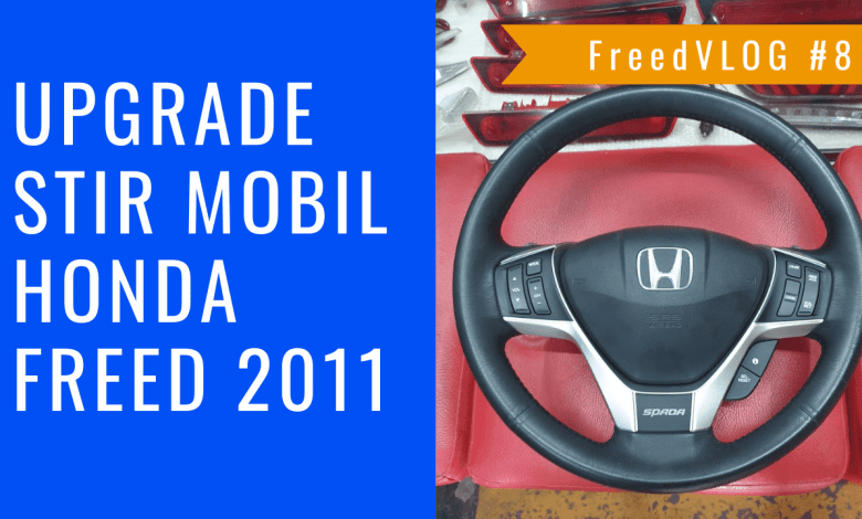 FreedVLOG #8 - Upgrade Stir Honda Freed