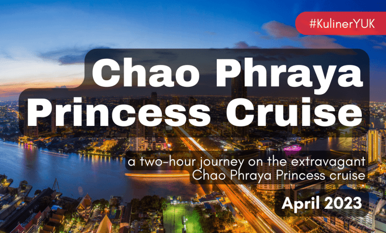 Chao Phraya Princess Cruise - April 2023