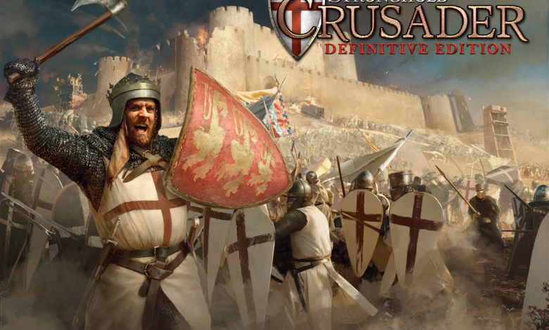 Stronghold: Crusader Definitive Edition Resmi Diluncurkan – RTS Klasik Kembali dengan Sentuhan Modern