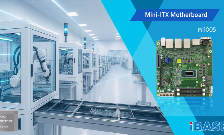 IBASE Perkenalkan MI1005: Motherboard Mini-ITX Bertenaga Intel Core Ultra 200 untuk Edge AI
