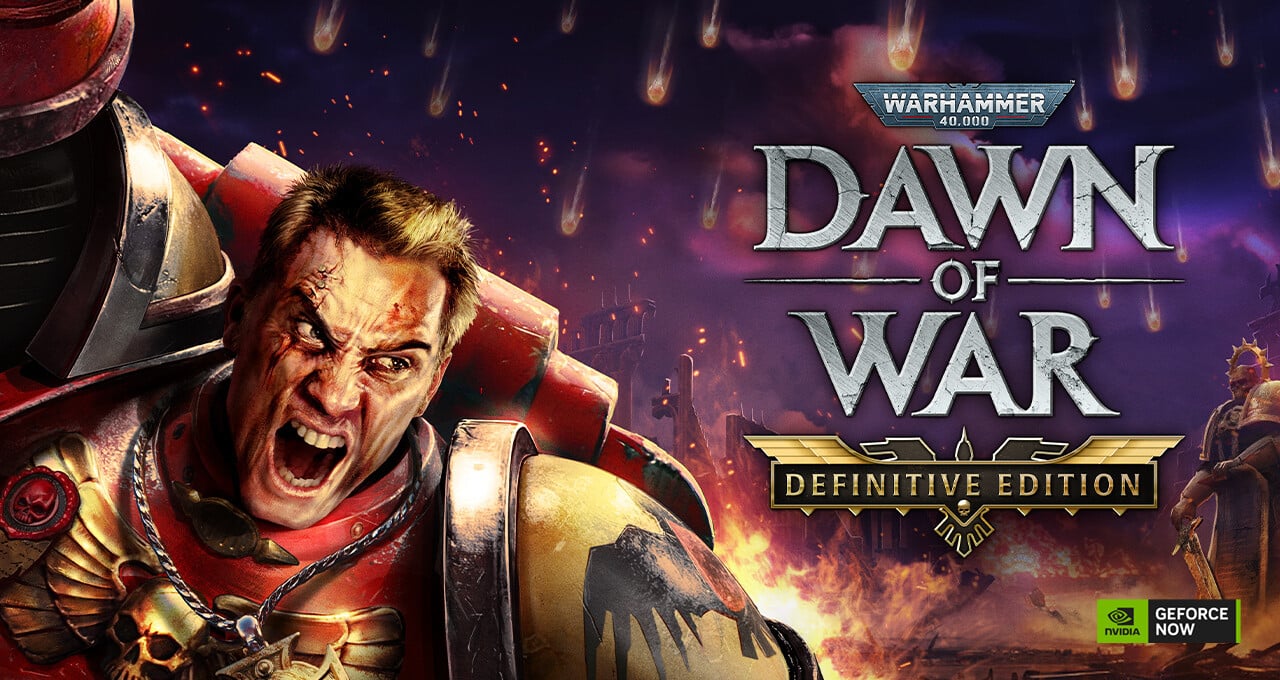 NVIDIA GeForce NOW Tambahkan Warhammer 40,000: Dawn of War Definitive Edition, Heretic, Hexen, dan Lainnya