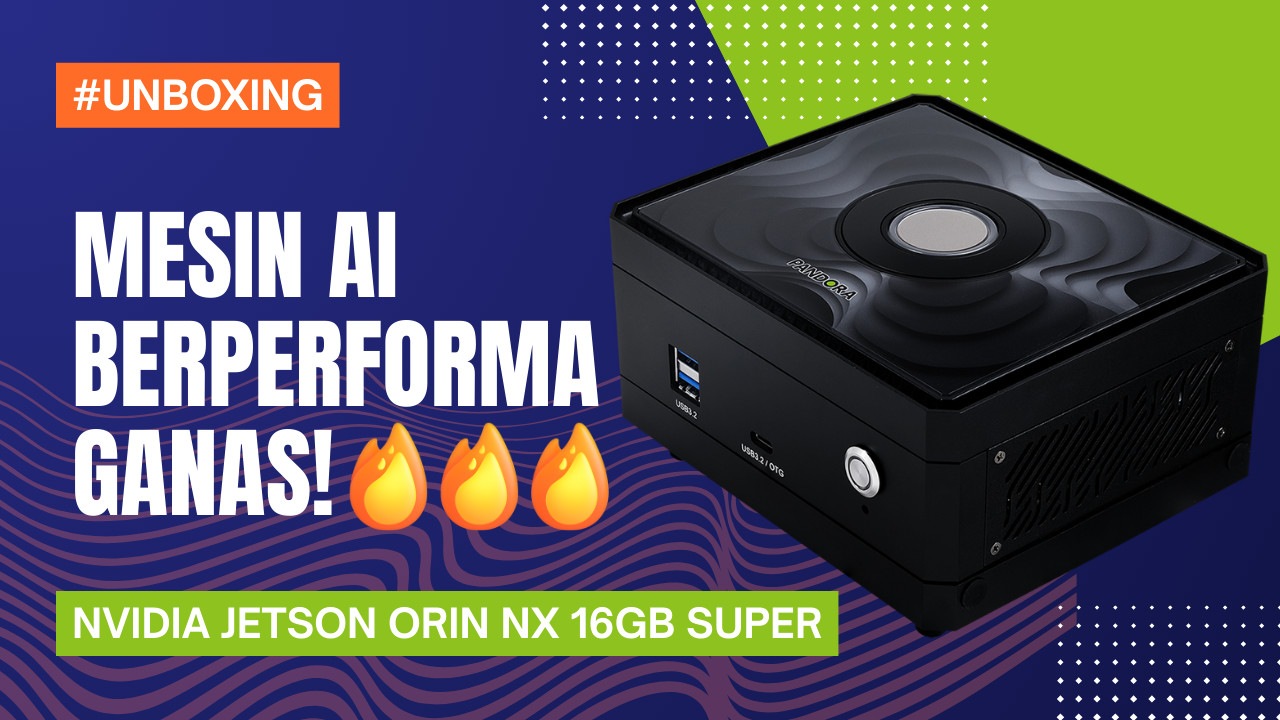 Unboxing PANDORA – Palit x YUAN NVIDIA Jetson Orin NX 16GB Super | AI Edge Computing & Robotics